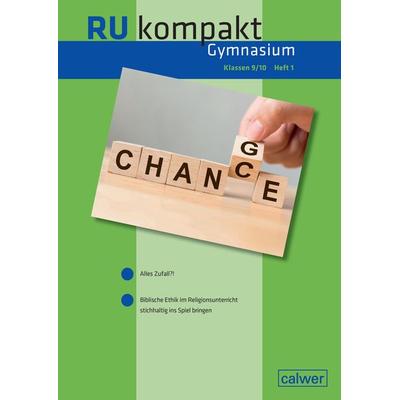 RU kompakt Gymnasium Klassen 9/10 Heft 1, Taschenbuch von Dorothee Dettinger,Martin Neher,Nelia Stark,Reinhard Storz, Calwer, 978-3-7668-4536-8