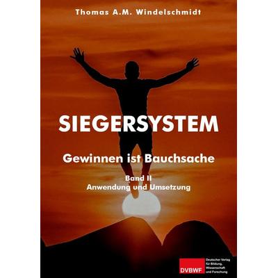 Siegersystem, Gebundene Ausgabe von Thomas A. M. Windelschmidt, Deutscher Verlag für Bildung, Wissenschaft und Forschung, 978-3-96565-028-2