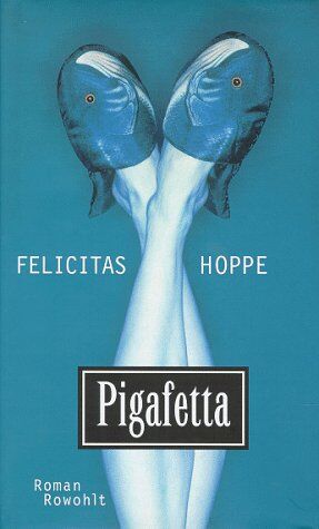Felicitas Hoppe - Pigafetta - Preis vom 30.09.2026 22:30:23 h