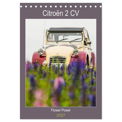 Citroën 2 CV – Flower Power (Tischkalender 2027 DIN A5 hoch), CALVENDO Monatskalender