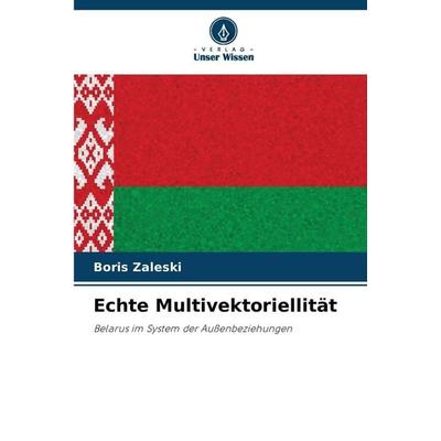Echte Multivektoriellität, Taschenbuch von Boris Zaleski, Verlag Unser Wissen, 978-620-9-36248-4