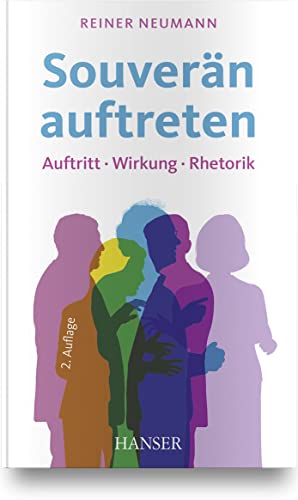 Reiner Neumann - Souverän auftreten: Auftritt, Wirkung, Rhetorik - Preis vom 09.10.2026 07:28:09 h