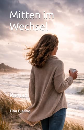 Tina Bieling - Mitten im Wechsel: Roman - Preis vom 30.09.2026 22:30:23 h