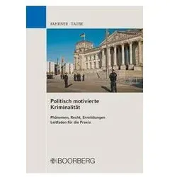 Politisch motivierte Kriminalitt, Fachbücher von Matthias Fahrner, Andreas Taube