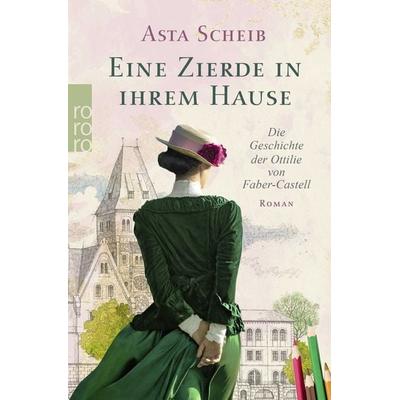 Eine Zierde in ihrem Hause, Taschenbuch von Asta Scheib, Rowohlt Taschenbuch