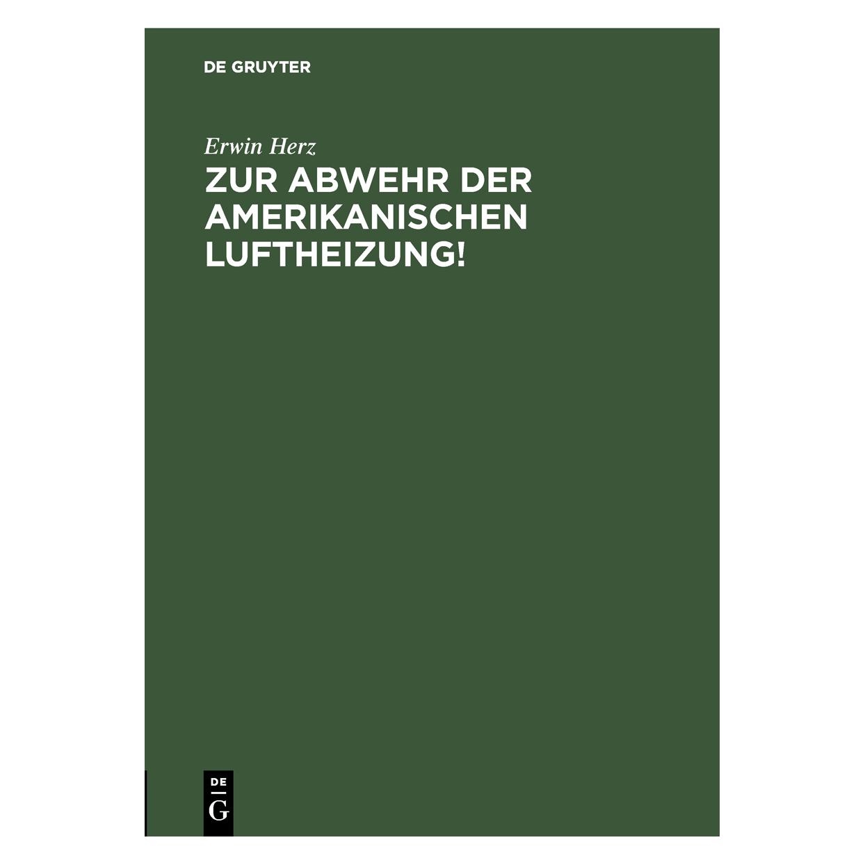 De Gruyter Herz:Zur Abwehr der Amerikanischen Luft (Deutsch, Hardcover, Erwin Herz) (67828378)