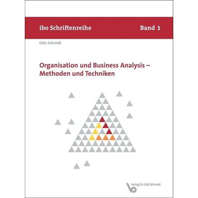 Organisation und Business Analysis - Methoden und Techniken, Taschenbuch von Götz Schmidt, Schmidt, Götz