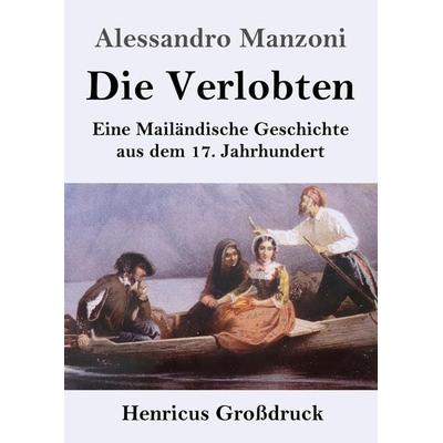 Die Verlobten (Großdruck), Taschenbuch von Alessandro Manzoni, Bod, 978-3-8478-3603-2