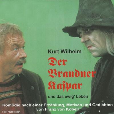 Der Brandner Kaspar und das ewig' Leben - Kurt Wilhelm, Audio, 9783946070528