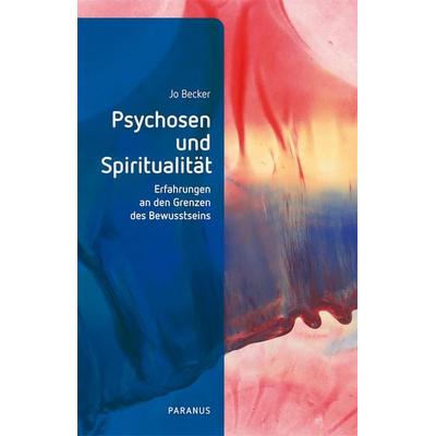 Psychosen und Spiritualität, Taschenbuch von Jo Becker, Psychiatrie Verlag, 978-3-96605-324-2