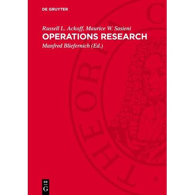 Operations research, Gebundene Ausgabe von Russell L. Ackoff,Maurice W. Sasieni, De Gruyter, 978-3-11-271826-1
