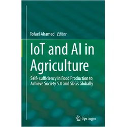 IoT and AI in Agriculture, Fachbücher von Tofael Ahamed