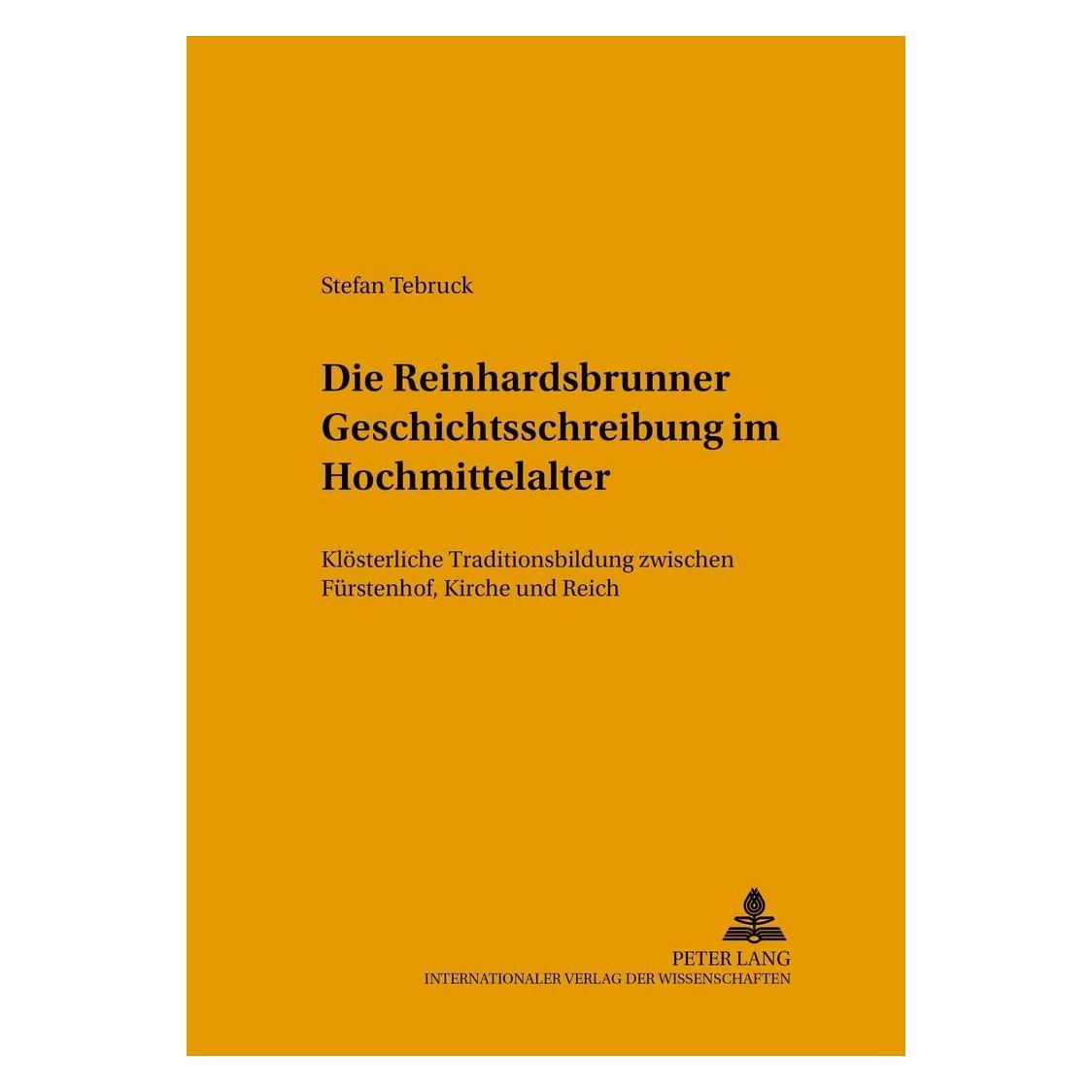 Various Publishers Die Reinhardsbrunner Geschichtsschreibung im Hochmittelalter (Deutsch, Hardcover, Stefan Tebruck) (54571486)