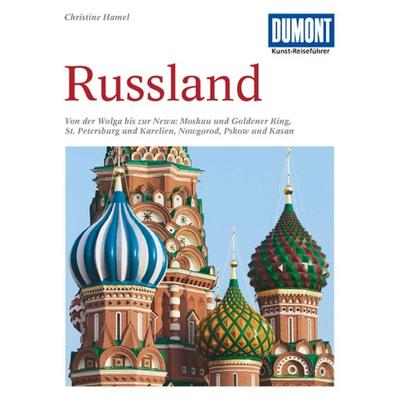 Russland. Kunst - Reiseführer. DuMont Kunst-Reiseführer, Taschenbuch von Christine Hamel, MairDuMont