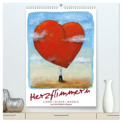 Herzflimmern (hochwertiger Premium Wandkalender 2027 DIN A2 hoch), Kunstdruck in Hochglanz