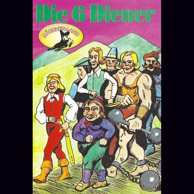 Gebrüder Grimm, Die sechs Diener / Der goldene Vogel / Die zertanzten Schuhe - Gebrüder Grimm, Audio, 4260507148605