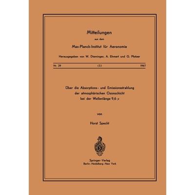 Über die Absorptions- und Emissionsstrahlung der Atmosphärischen Ozonschicht bei der Wellenlänge 9,6 μ, Taschenbuch von H. Specht, Springer Berlin,