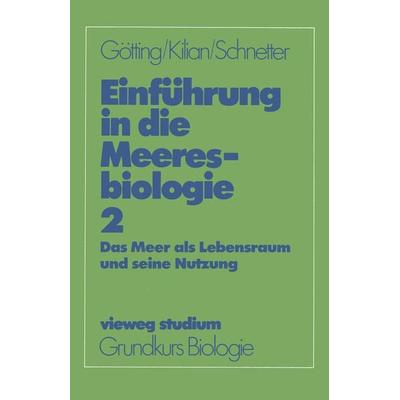 Einführung in die Meeresbiologie 2, Taschenbuch von Klaus-Jürgen Götting,Ernst F. Killian,Reinhard Schnetter, Vieweg & Teubner, 978-3-528-07245-2