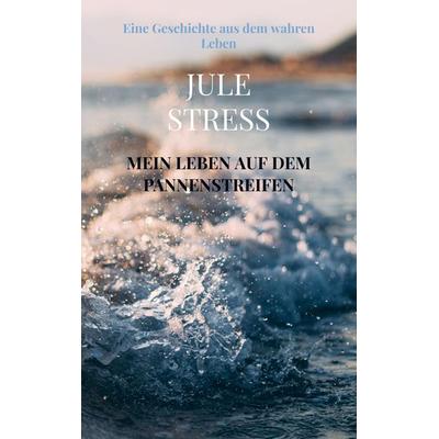 Mein Leben auf dem Pannenstreifen, Taschenbuch von Jule Stress, Bookmundo, 978-94-037-0540-8