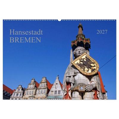 Hansestadt Bremen (Wandkalender 2027 DIN A2 quer), CALVENDO Monatskalender