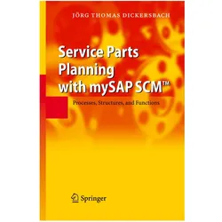 Service Parts Planning with mySAP SCM, Fachbücher von Jörg T. Dickersbach