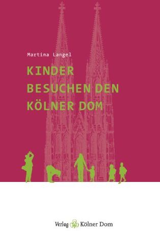 Martina Langel - Kinder besuchen den Kölner Dom - Preis vom 06.10.2026 07:26:00 h