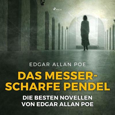 Das messerscharfe Pendel - Die besten Novellen von Edgar Allan Poe (Ungekürzt) - Edgar Allan Poe, Audio, 9788726136944