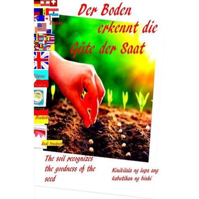 Der Boden erkennt die Güte der Saat D UK PH The soil recognizes the goodness of the seed, Taschenbuch von Powerful Glory,Wolf Rieteriki,Rudi