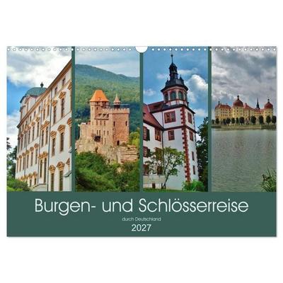 Burgen- und Schlösserreise durch Deutschland (Wandkalender 2027 DIN A3 quer), CALVENDO Monatskalender