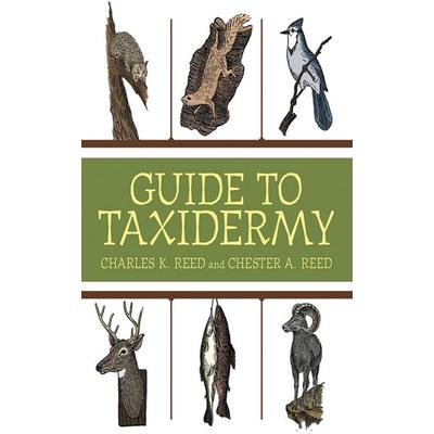 Guide to Taxidermy, Taschenbuch von Charles K. Reed,Chester A. Reed, KNV Besorgung, 978-1-61608-539-1