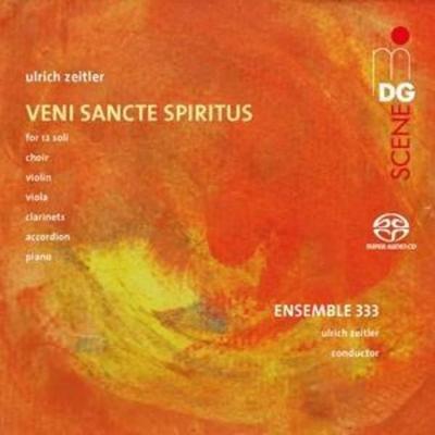 Veni Sancte Spiritus/für 12 Soli,Chor+Instrum. - Ulrich Zeitler,Ensemble 333, CD