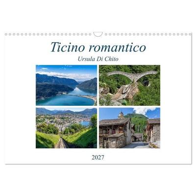 Ticino romantico (Wandkalender 2027 DIN A3 quer), CALVENDO Monatskalender