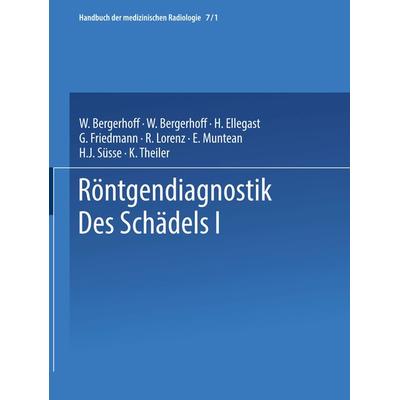 Röntgendiagnostik des Schädels I / Roentgen Diagnosis of the Skull I, Taschenbuch von Walther Bergerhoff,Lothar Diethelm,Olof Olsson, Springer Berlin,