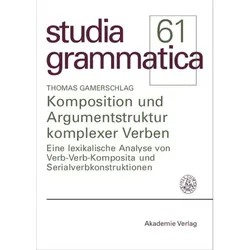 Komposition und Argumentstruktur komplexer Verben, Fachbücher von Thomas Gamerschlag