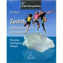 Zeolith - Lebenskraft durch das Urgestein, Ratgeber von Karl Hecht