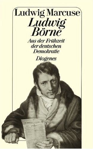 Ludwig Marcuse - Ludwig Börne. Aus der Frühzeit der deutschen Demokratie. (Nr.21/8) - Preis vom 09.10.2026 07:28:09 h