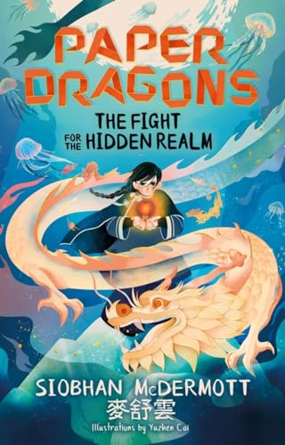 Siobhan McDermott - Paper Dragons: The Fight for the Hidden Realm: Book 1 - Preis vom 04.10.2026 03:51:26 h