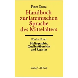 Handbuch der Altertumswissenschaft / Handbuch zur lateinischen Sprache des Mittelalters Bd. 5: Bibli, Sprachbücher von Peter Otto Stotz