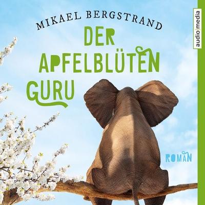 Der Apfelblüten-Guru - Mikael Bergstrand, Audio, 9783956395086