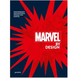 Marvel By Design (DE), Sachbücher von Liz Stinson, Gestalten, Andrea Servert, Robert Klanten