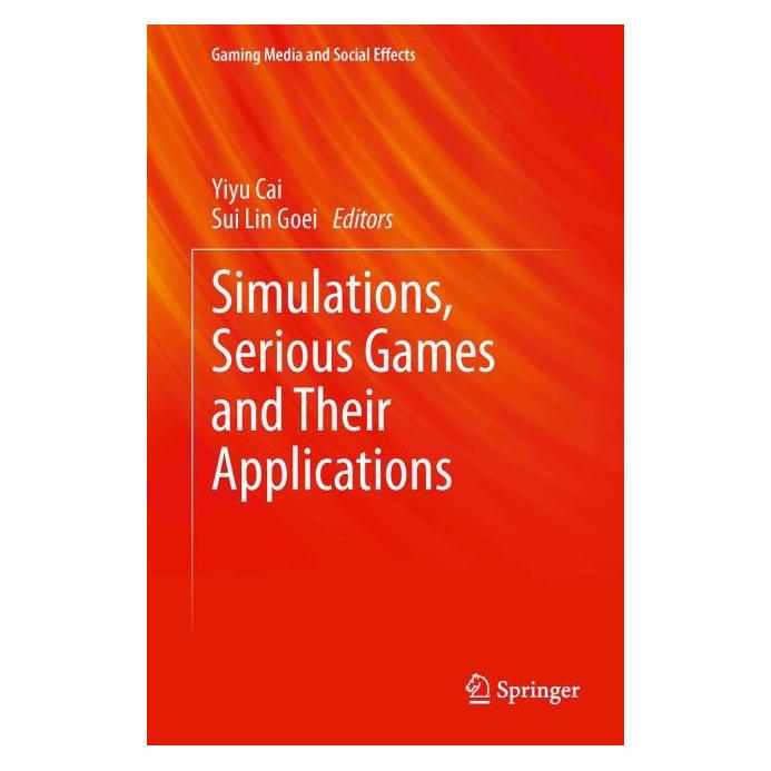 Springer Simulations, Serious Games and Their Applications (Englisch, Hardcover, Sui Lin Goei, Yiyu Cai) (71869350)