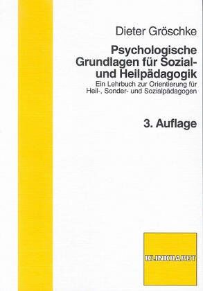 Dieter Gröschke - Psychologische Grundlagen der Heilpädagogik: Ein Lehrbuch zur Orientierung für Heil-, Sonder- und Sozialpädagogen - Preis vom 02.10.2026 23:42:20 h