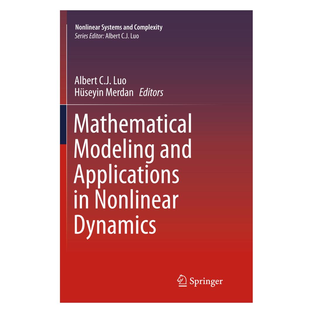 Springer Mathematical Modeling and Applications in Nonlinear Dynamics (Englisch, Softcover, Albert C.J. Luo, Albert Merdan, C J Luo, Hüseyin Merdan) (56009171)