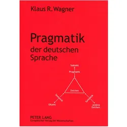 Pragmatik der deutschen Sprache, Fachbücher von Klaus R. Wagner