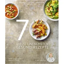 Die 70 einfachsten Gesund-Rezepte, Ratgeber von Su Vössing, Anne Fleck