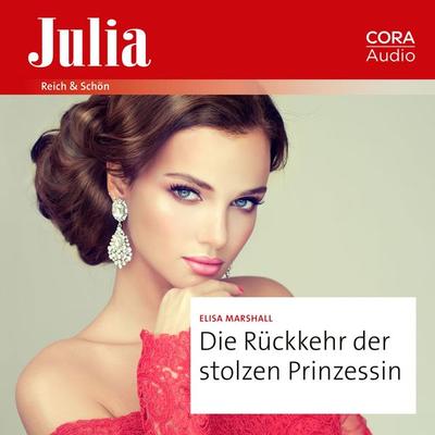 Die Rückkehr der stolzen Prinzessin - Elisa Marshall, Audio, 9783963694332