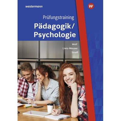 Prüfungstraining Pädagogik/Psychologie, Taschenbuch von Cindy Lietz-Meuser,Christian Straff,Thorsten Wolf, Westermann Berufliche Bildung,