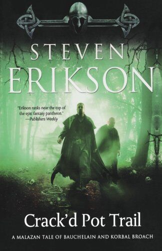 Steven Erikson - Crack'd Pot Trail: A Malazan Tale of Bauchelain and Korbal Broach - Preis vom 19.10.2026 19:33:35 h