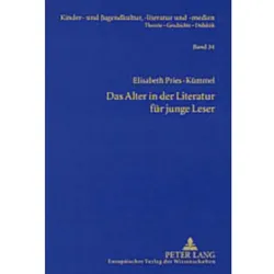 Das Alter in der Literatur für junge Leser, Fachbücher von Elisabeth Pries-Kümmel