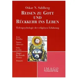 Reisen zu Gott und Rückkehr ins Leben, Sachbücher von Oskar N. Sahlberg